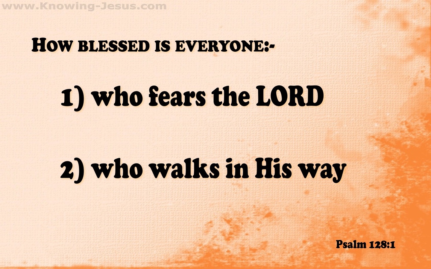 Psalm 128:1 How Blessed Are They Who Fear The Lord (orange)